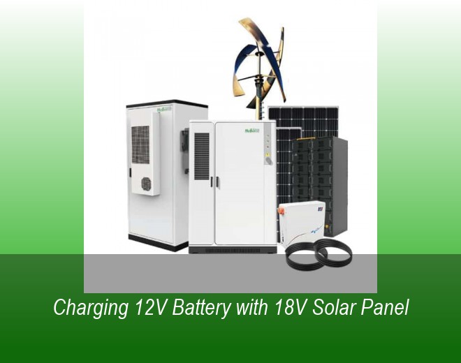 Charging 12V Battery with 18V Solar Panel